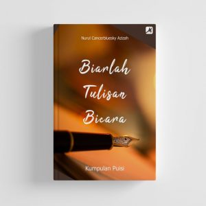 biarlah tulisan bicara