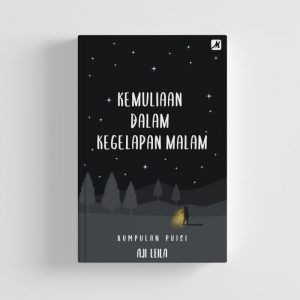 kemuliaan dalam kegelapan malam