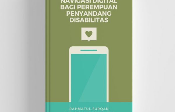 Navigasi Digital Bagi Perempuan Penyandang Disabilitas – Rahmatul Furqan, dkk