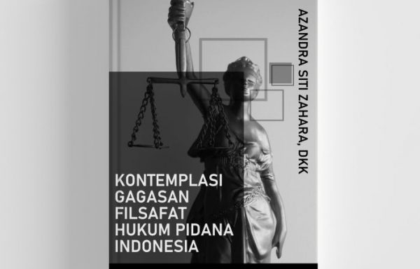 Kontemplasi Gagasan Filsafat Hukum Pidana Indonesia